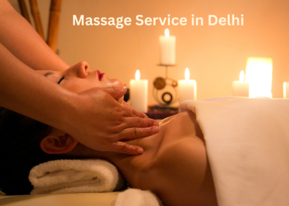 Massage Service in Delhi