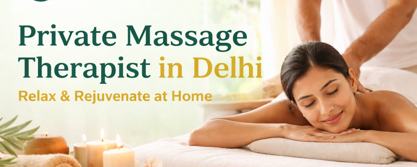 private massage therapist in Delhi