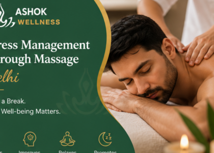 Stress management through massage in Delhi